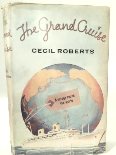 The Grand Cruise By Cecil Roberts