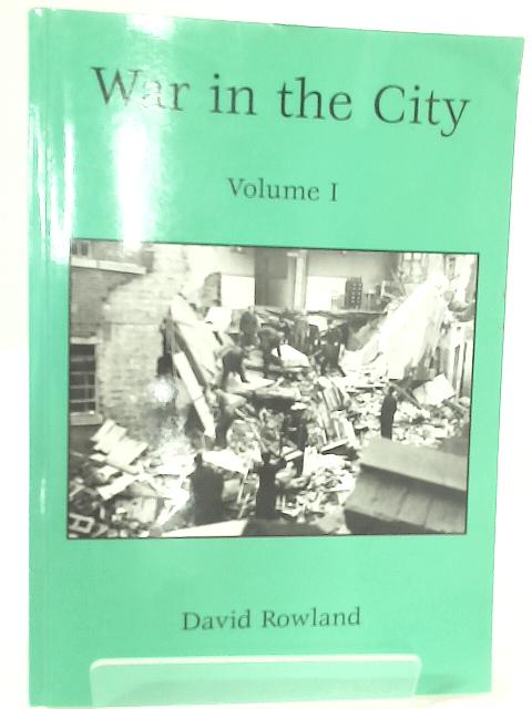 War in the City Volume 1 By David Rowland
