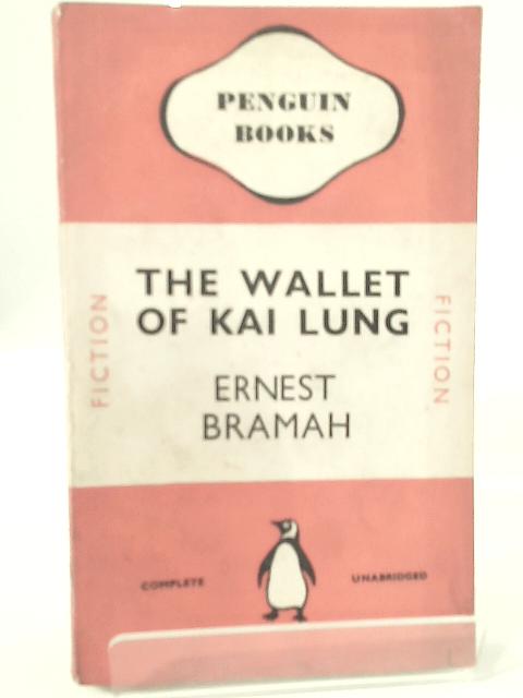 The Wallet of Kai Kung By E. Bramah