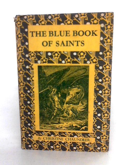 The Blue Book Of Saints' Stories By Christine Chaundler