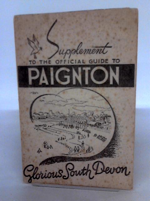 Supplement to the Official Guide to Paignton - Glorious South Devon von None stated