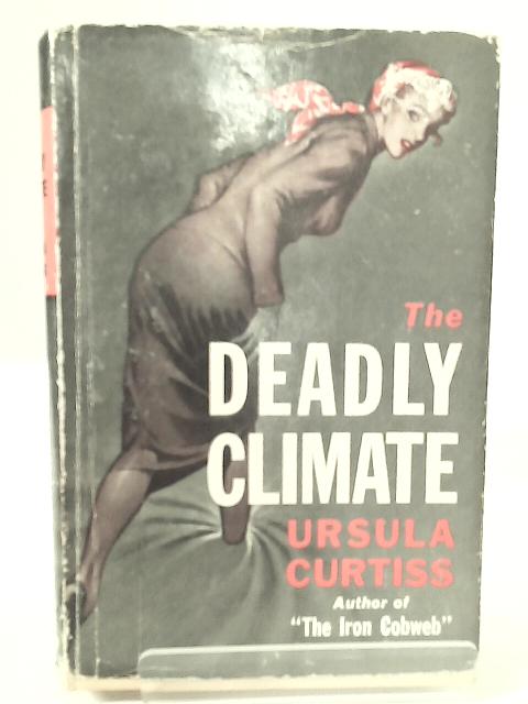 The Deadly Climate von Ursula Curtiss