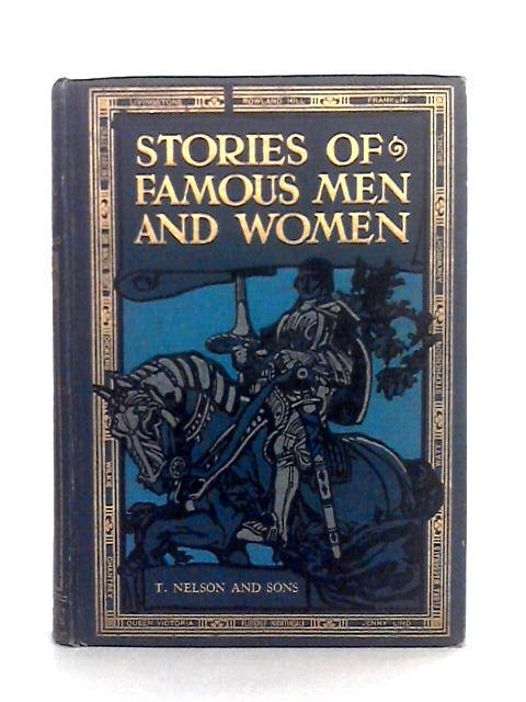 Stories of Famous Men and Women By J. Edward Parrott