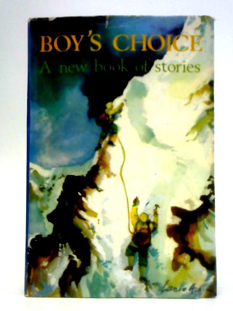 Boy's Choice: A New Book of Stories By Various