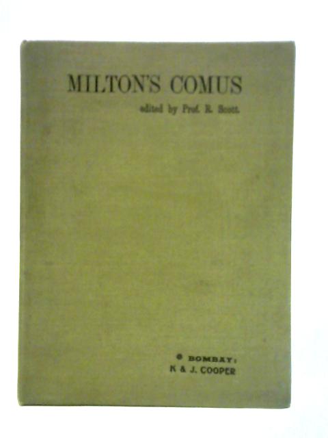 Milton's Comus By R. Scott (Ed.)