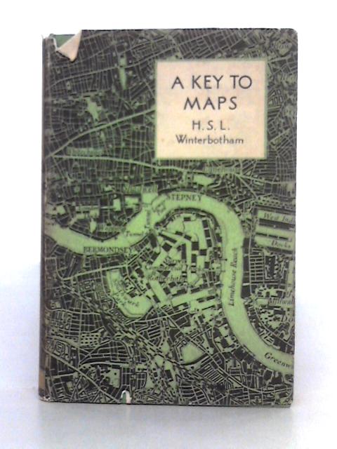 A Key to Maps By Brigadier H. S. L. Winterbotham