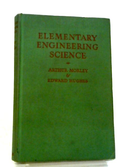 Elementary Engineering Science By Arthur Morley