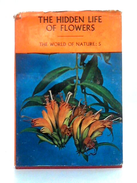 The Hidden Life of Flowers (The World of Nature) By J.-M. Guilcher