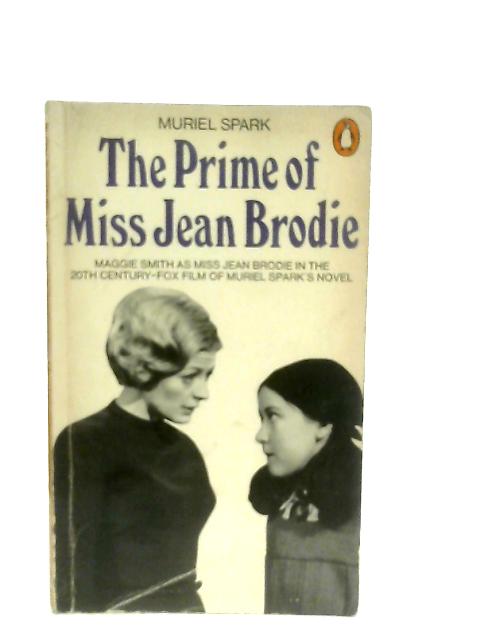 The Prime of Miss Jean Brodie By Muriel Spark