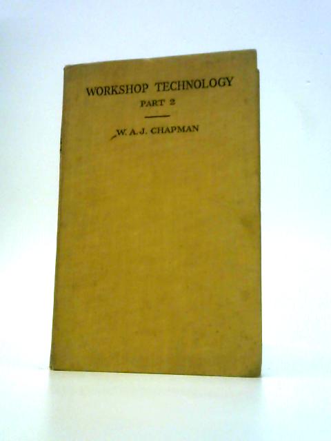 Workshop Technology Part 2 By W.A.J. Chapman