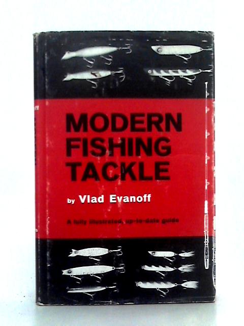 Modern Fishing Tackle By Vlad Evanoff