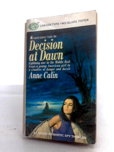 Decision At Dawn By Anne Calin