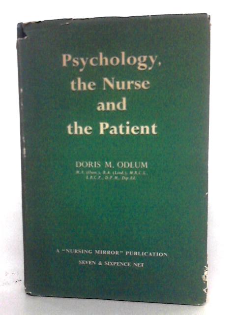 Psychology The Nurse And The Patient By Doris Maude Odlum