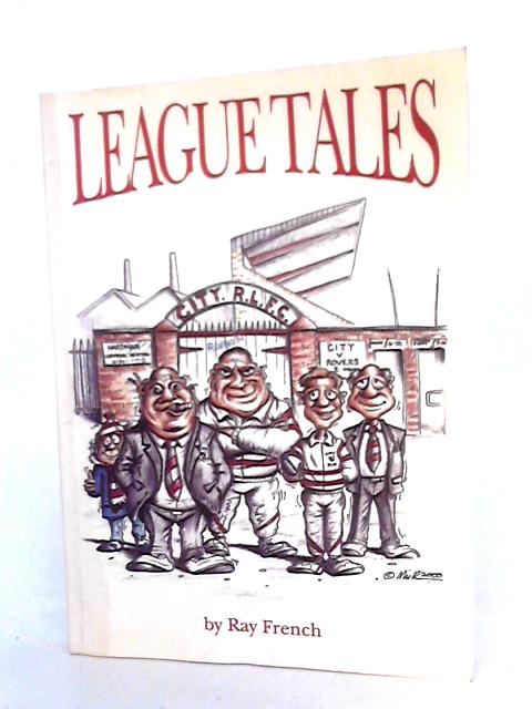 League Tales By Ray French