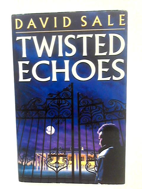 Twisted Echoes von David Sale