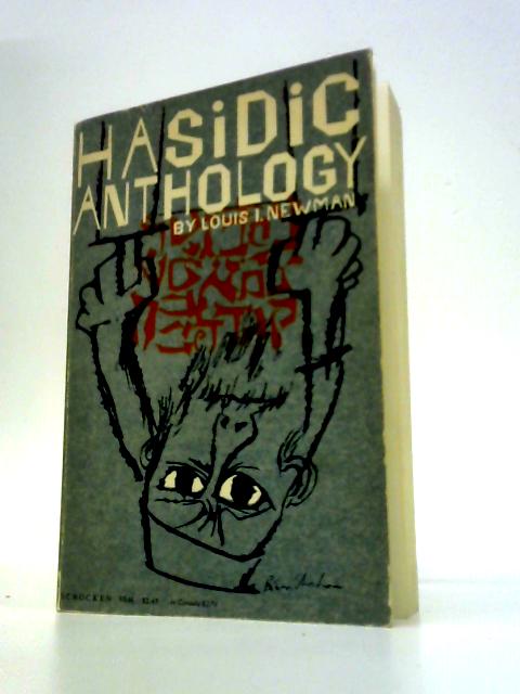 Hasidic Anthology By Louis Newman (Trans. & Ed.)