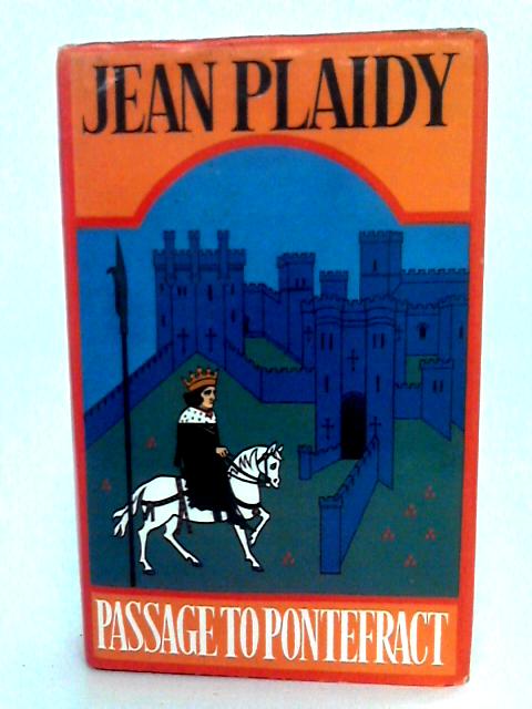 Passage To Pontefract By Jean Plaidy