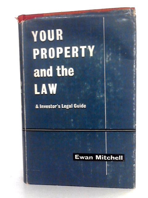 Your Property And The Law, And Investor's Legal Guide By Ewan Mitchell