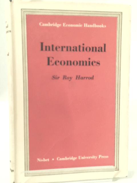 International Economics. By Sir Roy Harrod