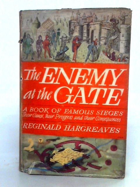 The Enemy At The Gate By Reginald Hargreaves