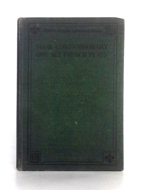 Four Contemporary One-Act Plays: Zamacois - Duvernois - Courteline - Renard By Alexander Fite (ed.)