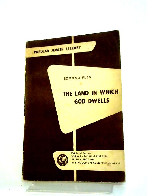 The Land in Which God Dwells By Edmond Fleg