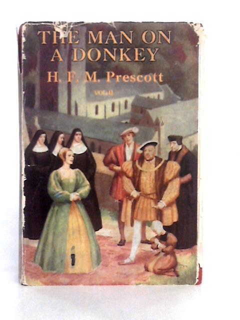 The Man on a Donkey; Volume II par H.F.M. Prescott
