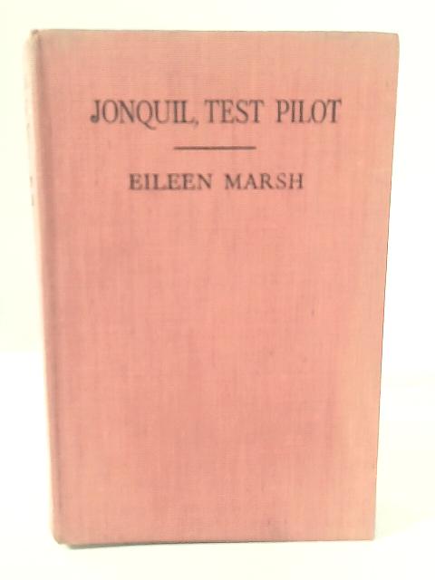 Jonquil Test Pilot By Eileen Marsh