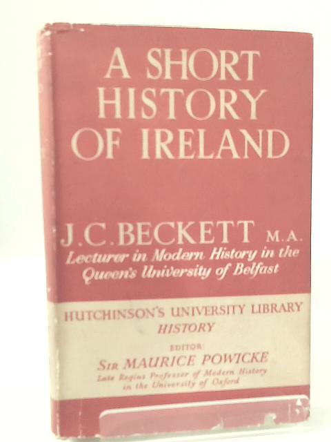 A Short History of Ireland By J. C. Beckett