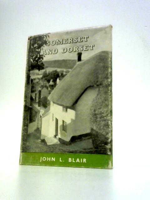 Somerset And Dorset By John Blair (Ed.)