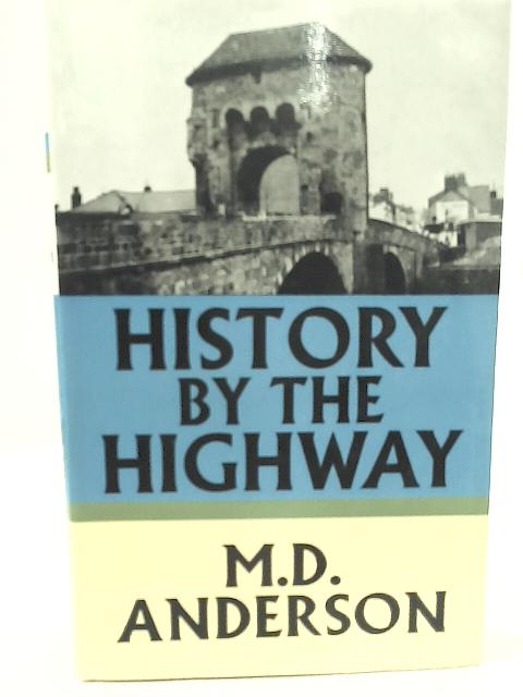 History by the Highway By Mary Dsire Anderson