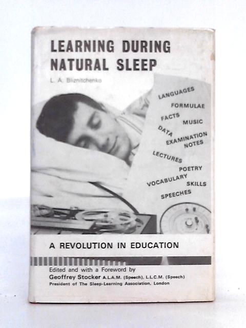 Learning During Natural Sleep; a Revolution in Education von L.A. Bliznitchenko