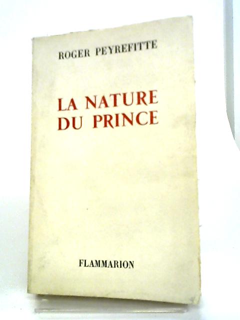 La Nature Du Prince By Roger Peyrefitte