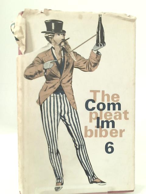 The Compleat Imbiber 6: An Entertainment By Cyril Ray (ed)