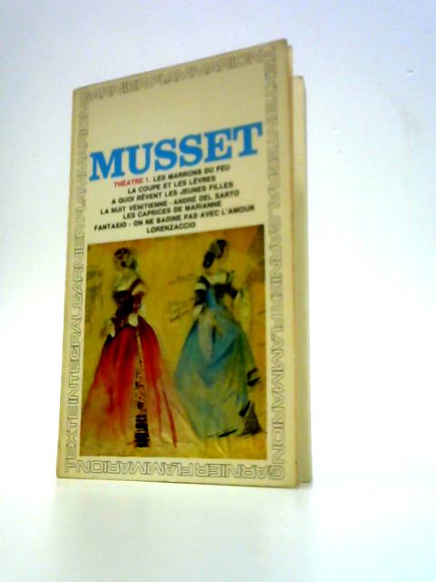 Theatre: I By Alfred de Musset