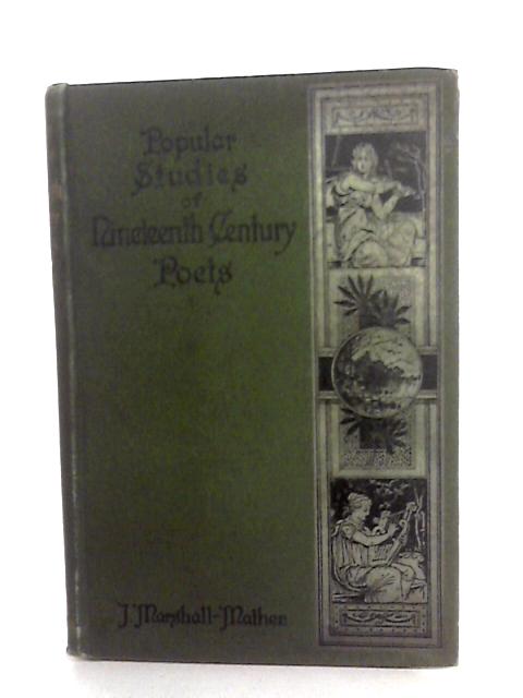 Popular Studies Of Nineteenth Century Poets By J. Marshall Mather