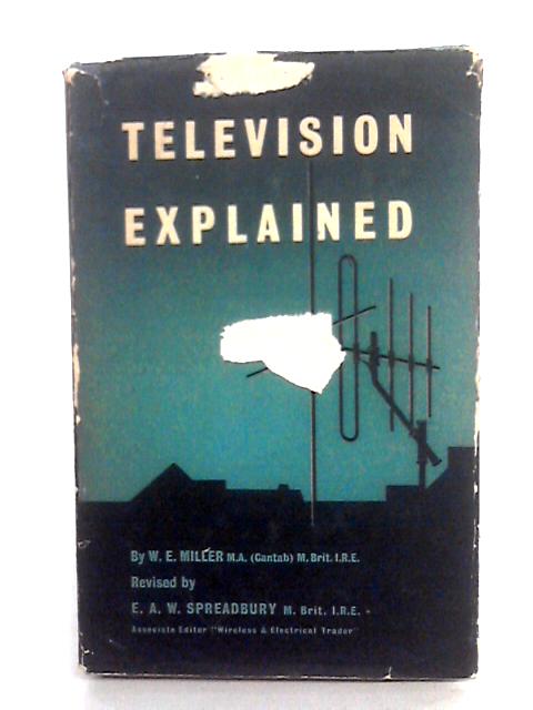 Television Explained By W. Miller, E.H. Strange
