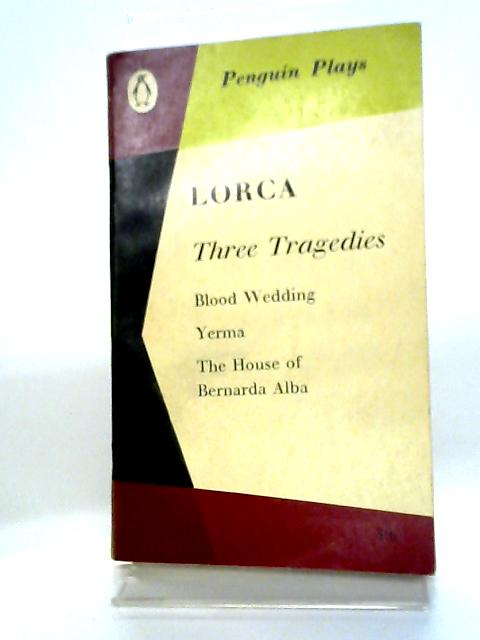 Three Tragedies of Lorca By Lorca