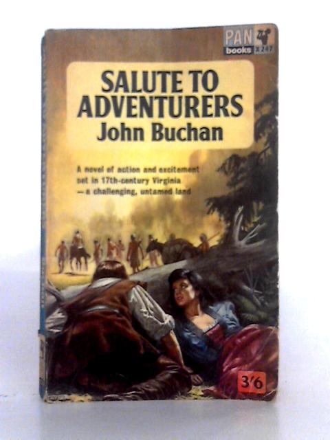 Salute to Adventurers By John Buchan