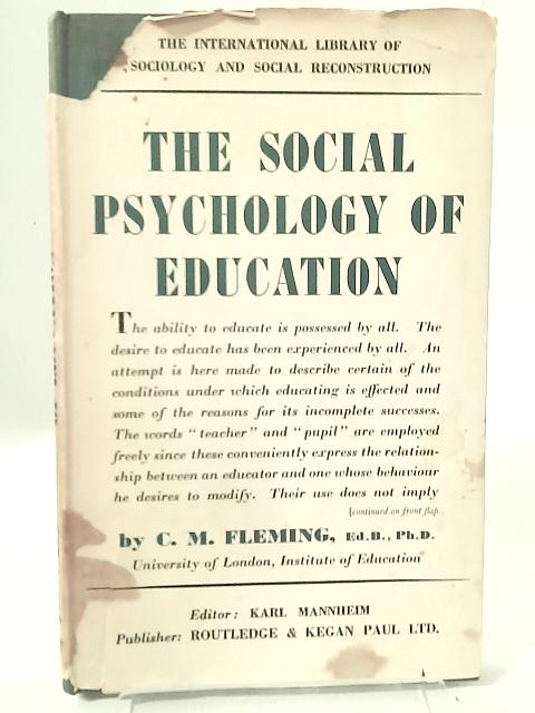 The Social Psychology of Education By C. M. Fleming