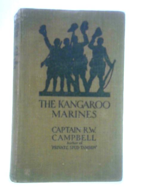 The Kangaroo Marines By Captain R. W. Campbell