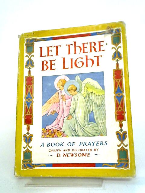 Let There Be Light: A Book of Prayers von D. Newsome