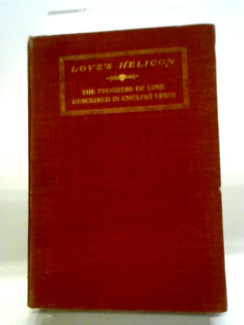 Love's Helicon By John Hayward