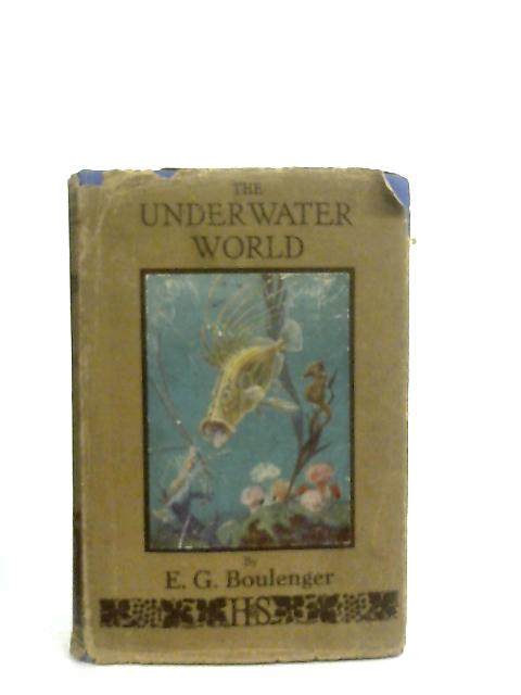 The Underwater World von E. G. Boulenger