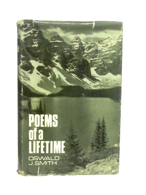 Poems of a Lifetime By Oswald J. Smith