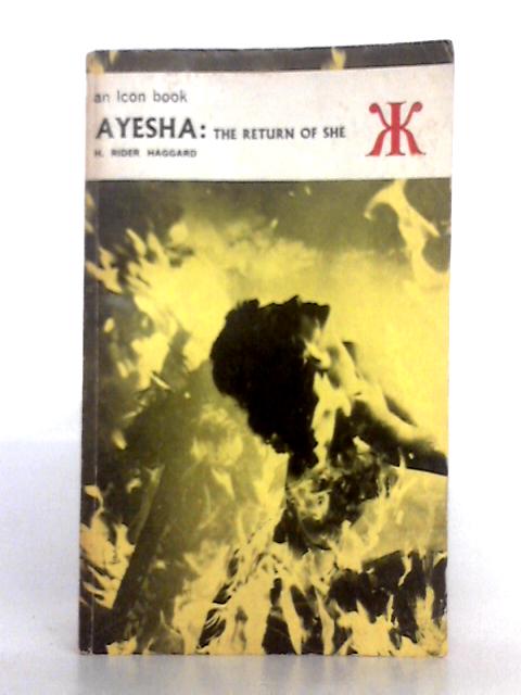 Ayesha: The Return of She By H. Rider Haggard