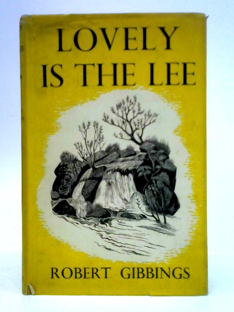 Lovely Is The Lee By Robert Gibbins