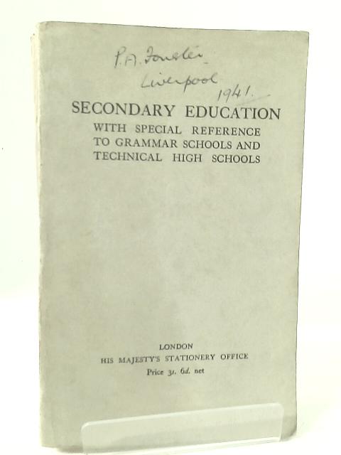 Report of the Consultative Committee on Secondary Education With Special Reference to Grammar Schools and Technical High Schools. von Great Britain