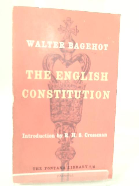 The English Constitution. By Walter Bagehot