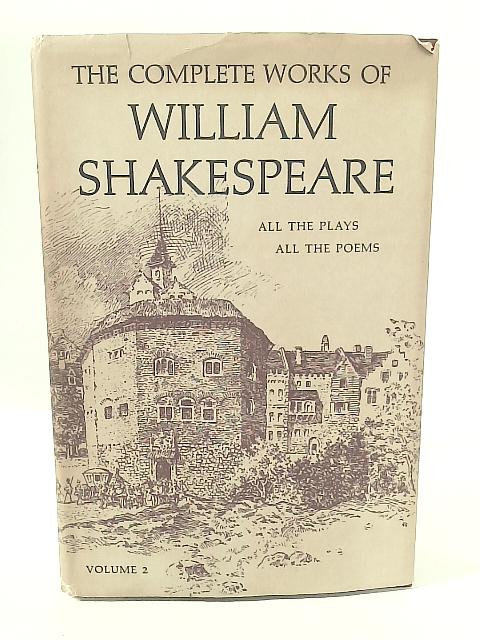 The Complete Works of W Shakespeare Vol II By William Shakespeare